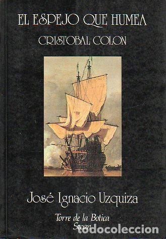 Libros: EL ESPEJO QUE HUMEA. CRISTOBAL COL&Oacute;N. - Foto 1