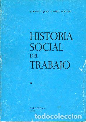 Libros: HISTORIA SOCIAL DEL TRABAJO. 4&ordf; ed. - Foto 1
