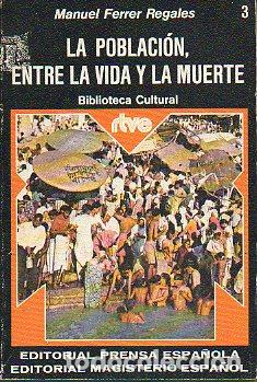 Libros: LA POBLACI&Oacute;N, ENTRE LA VIDA Y LA MUERTE. - Foto 1