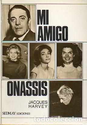 Libros: MI AMIGO ONASSIS. 1&ordf; edici&oacute;n. - Foto 1