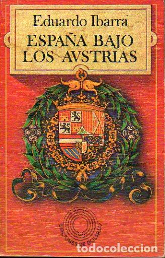 Libros: ESPA&Ntilde;A BAJO LOS AUSTRIAS. - Foto 1