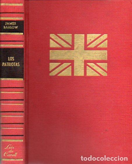 Libros: LOS PATRIOTAS. 1&ordf; edici&oacute;n espa&ntilde;ola. - Foto 1