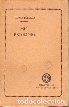 Libros: MIS PRISIONES. Seguidas de LOS DEBERES DEL HOMBRE. - Foto 1