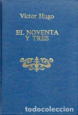 Libros: EL NOVENTA Y TRES. Edic. H. A. - Foto 1