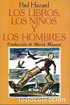 Libros: LOS LIBROS, LOS NI&Ntilde;OS Y LOS HOMBRES. Ilustrs. de J. Narro. - Foto 1