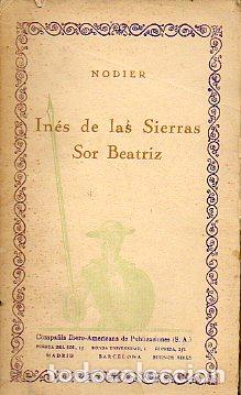 Libros: IN&Eacute;S DE LAS SIERRAS / SOR BEATRIZ. - Foto 1