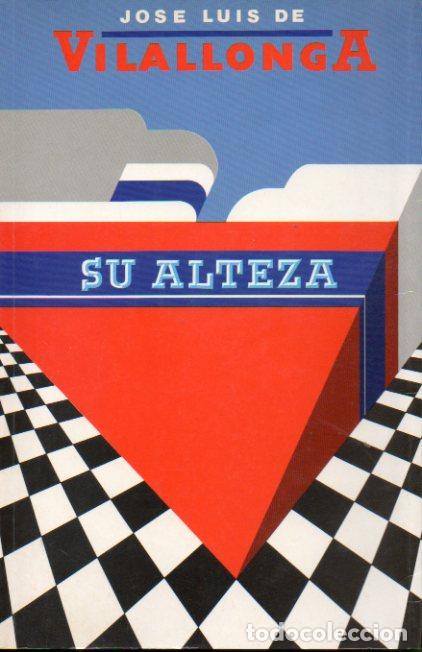 Libros: SU ALTEZA. 1&ordf; edici&oacute;n espa&ntilde;ola. - Foto 1