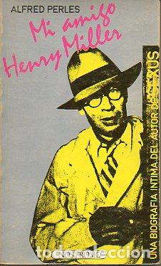 Libros: MI AMIGO HENRY MILLER. Pr&oacute;logo de Henry Miller. - Foto 1