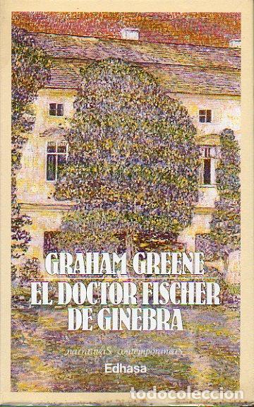 Libros: EL DOCTOR FISCHER DE GINEBRA O LA FIESTA DE LA BOMBA.