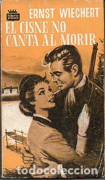 Libros: EL CISNE NO CANTA AL MORIR. - Foto 1