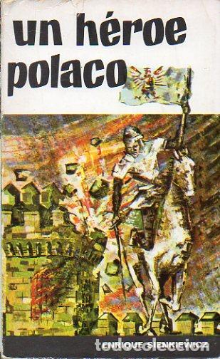 Libros: UN H&Eacute;ROE POLACO. PAN MIGUEL VOLODIOVSKI. - Foto 1