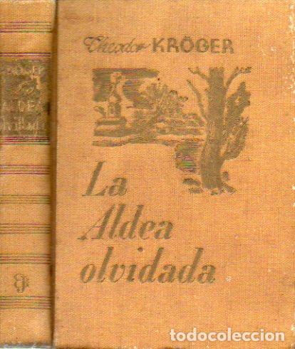 Libros: LA ALDEA OLVIDADA. Novela. 1&ordf; edici&oacute;n. - Foto 1
