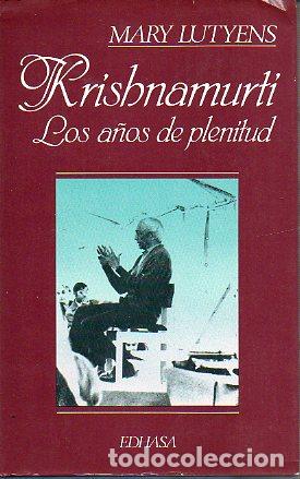 Libros: KRISHNAMURTI. LOS A&Ntilde;OS DE PLENITUD. - Foto 1