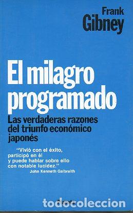 Libros: EL MILAGRO PROGRAMADO. LAS VERDADERAS RAZONES DEL TRIUNFO ECON&Oacute;MICO JAPON&Eacute;S. - Foto 1
