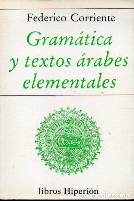 Libros: GRAM&Aacute;TICA Y TEXTOS &Aacute;RABES ELEMENTALES. - Foto 1