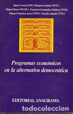 Libros: PROGRAMAS ECON&Oacute;MICOS EN LA ALTERNATIVA DEMOCR&Aacute;TICA. - Foto 1