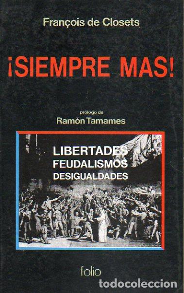 Libros: &iexcl;SIEMPRE M&Aacute;S! Pr&oacute;l. Ram&oacute;n Tamames. - Foto 1