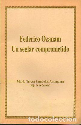 Libros: FEDERICO OZANAM, UN SEGLAR COMPROMETIDO. - Foto 1