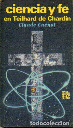 Libros: CIENCIA Y FE EN TEILHARD DE CHARDIN. - Foto 1