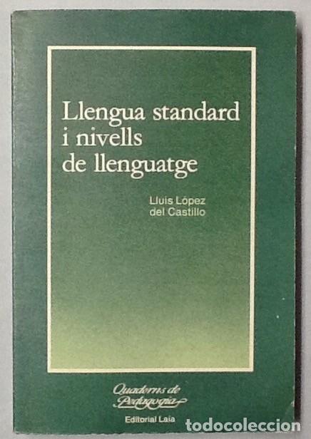 Libros: Llengua standard i nivells de llenguatge. Llu&iacute;s L&oacute;pez del Castillo. - Foto 1