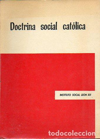 Libros: DOCTRINA SOCIAL CAT&Oacute;LICA. - Foto 1
