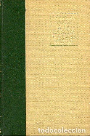 Libros: ESTAD&Iacute;STICA APLICADA A LA EDUCACI&Oacute;N Y CIENCIAS HUMANAS. 2&ordf; ed. - Foto 1