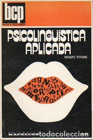 Libros: PSICOLING&Uuml;&Iacute;STICA APLICADA. Introducci&oacute;n a la did&aacute;ctica de las lenguas. - Foto 1