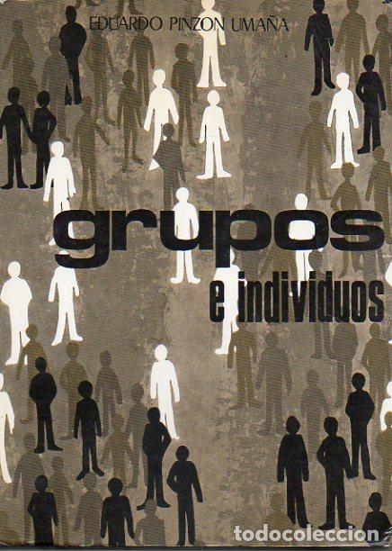 Libros: GRUPOS E INDIVIDUOS. DIMENSI&Oacute;N DIAL&Eacute;CTICO PSICOANAL&Iacute;TICA. - Foto 1