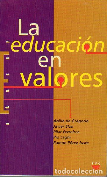 Libros: LA EDUCACI&Oacute;N EN VALORES. - Foto 1