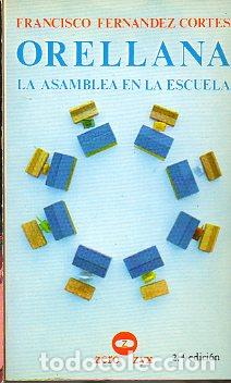 Libros: ORELLANA. LA ASAMBLEA EN LA ESCUELA. - Foto 1