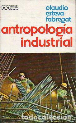 Libros: ANTROPOLOG&Iacute;A INDUSTRIAL. - Foto 1