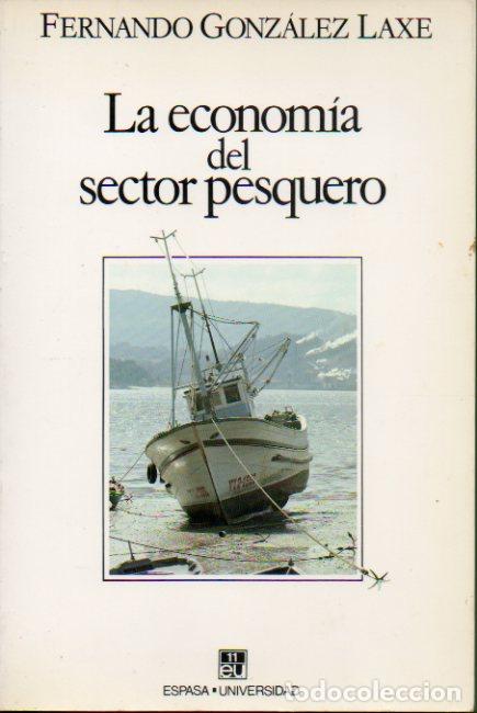LA ECONOM&Iacute;A DEL SECTOR PESQUERO.