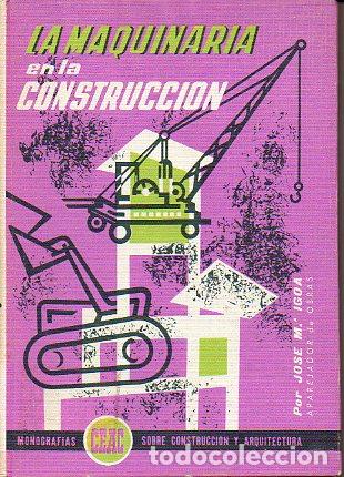 Libros: LA MAQUINARIA EN LA CONSTRUCCI&Oacute;N. Con 235 figs. 9&ordm; ed. - Foto 1
