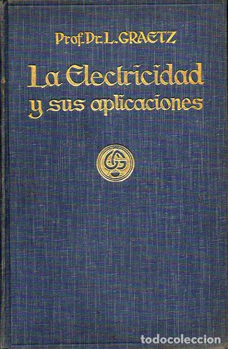 Libros: LA ELECTRICIDAD Y SUS APLICACIONES. - Foto 1