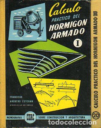 Libros: C&Aacute;LCULO PR&Aacute;CTICO DEL HORMIG&Oacute;N ARMADO. 2 Vols. - Foto 1