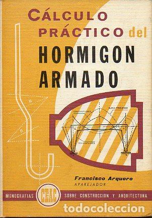 Libros: C&Aacute;LCULO PR&Aacute;CTICO DEL HORMIG&Oacute;N ARMADO. 10&ordf; ed. - Foto 1