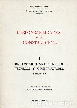 Libros: RESPONSABILIDADES EN LA CONSTRUCCI&Oacute;N. I. RESPONSABILIDAD DECENAL DE T&Eacute;CNICOS Y CONSTRUCTORES. Volume - Foto 1