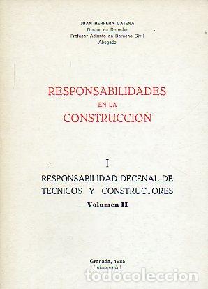 Libros: RESPONSABILIDADES EN LA CONSTRUCCI&Oacute;N. I. RESPONSABILIDAD DECENAL DE T&Eacute;CNICOS Y CONSTRUCTORES. Volume - Foto 1