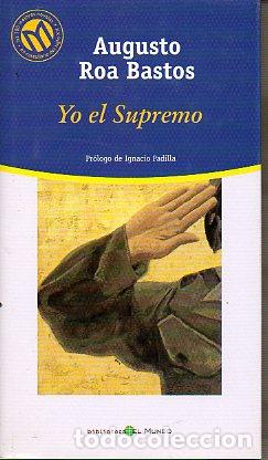 Libros: YO EL SUPREMO. Pr&oacute;l. Ignacio Padilla. - Foto 1
