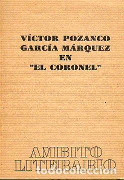 Libros: GARC&Iacute;A M&Aacute;RQUEZ EN &rdquo;EL CORONEL&rdquo;. - Foto 1
