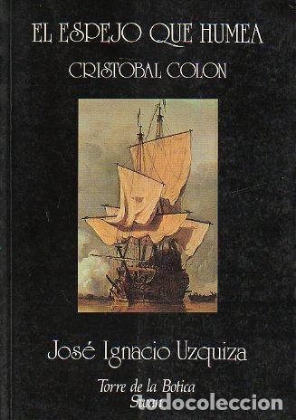 Libros: EL ESPEJO QUE HUMEA. Cristobal Col&oacute;n. - Foto 1