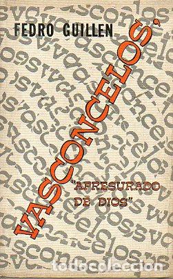 Libros: VASCONCELOS. &rdquo;Apresurado de Dios&rdquo;. 1&ordf; edici&oacute;n. - Foto 1