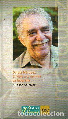 Libros: GARC&Iacute;A M&Aacute;RQUEZ. EL VIAJE A LA SEMILLA. LA BIOGRAF&Iacute;A. - Foto 1