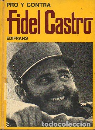 Libros: PRO Y CONTRA FIDEL CASTRO. - Foto 1