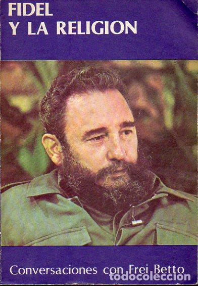 Libros: FIDEL Y LA RELIGI&Oacute;N. Conversaciones con... 1&ordf; edici&oacute;n. - Foto 1