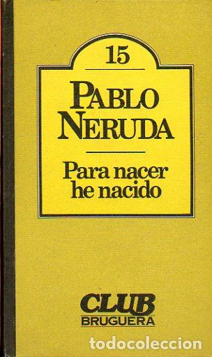 Libros: PARA NACER HE NACIDO. 1&ordf; edici&oacute;n. - Foto 1