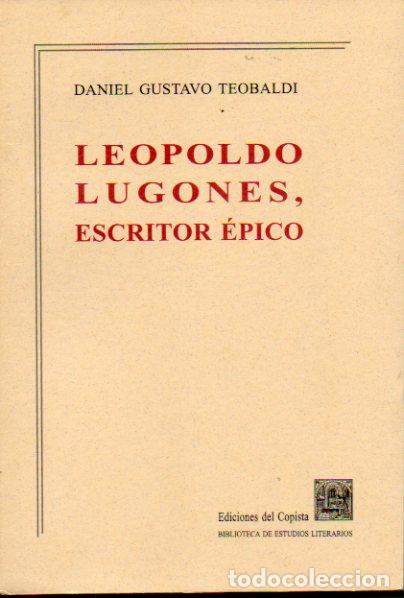 Libros: LEOPOLDO LUGONES, ESCRITOR &Eacute;PICO. - Foto 1