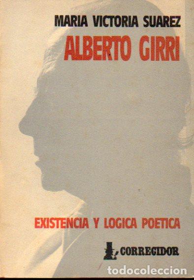 Libros: ALBERTO GIRRI. Existencia y l&oacute;gica po&eacute;tica. - Foto 1