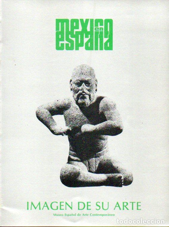 Libros: M&Eacute;XICO EN ESPA&Ntilde;A. IMAGEN DE SU ARTE. Introducci&oacute;n de Octavio Paz. - Foto 1