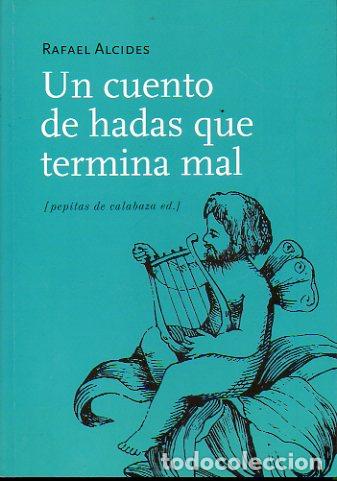 Libros: UN CUENTO DE HADAS QUE TERMINA MAL. 1&ordf; edici&oacute;n. - Foto 1